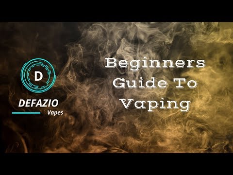 Beginners Guide To Vaping | Vaping Explained