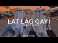 Lat Lag Gayi Benny Dayal Race 2 Slowed Reverb