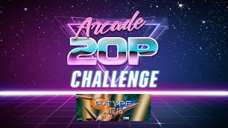 Arcade 20p Challenge - R-Type Leo
