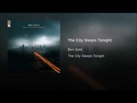 Ben Gold - The City Sleeps Tonight