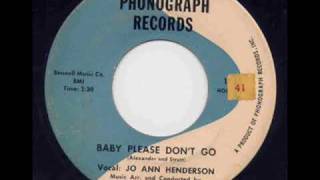 Jo Ann Henderson Baby Please Don&#39;t Go