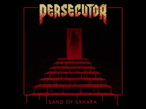 PERSECUTOR - Sand Of Sahara