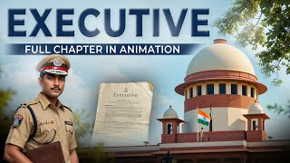 Executive Class 11 Political science Chapter 4 by animation | One shot  Full Chapter explanation