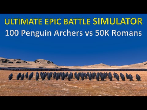 Ultimate Epic Battle Simulator - 100 Penguin Archers vs 50K Romans
