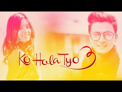 Sunil Giri - Tolaudai Hola (Ko Hola Tyo 3) • Paul Shah • Krishtina Thapa