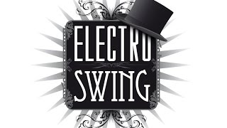 Electro SWING, The Best Of... Freshly Squeezed, Vol.1 (Special US Edition) [ Full Album Playlist ]