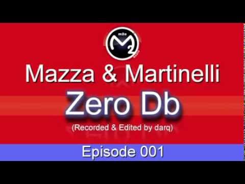 [M2O] Mazza & Martinelli - Zero Db Episode 001 (Feb 16 2004)