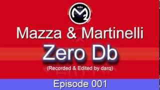 [M2O] Mazza & Martinelli - Zero Db Episode 001 (Feb 16 2004)
