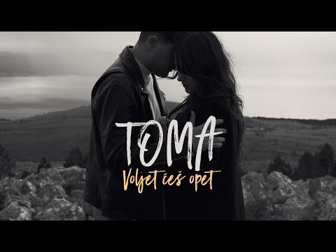 ToMa - Voljet ćeš opet (Official Video)