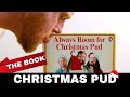 Always Room for Christmas Pud - The Book