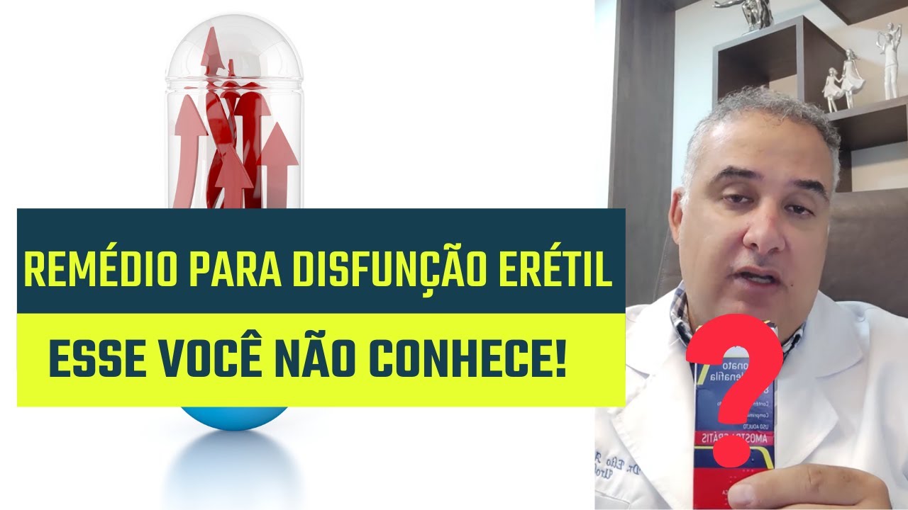 Remédio para disfunção erétil | BOM E BARATO! | Dr. Élio Arão Júnior