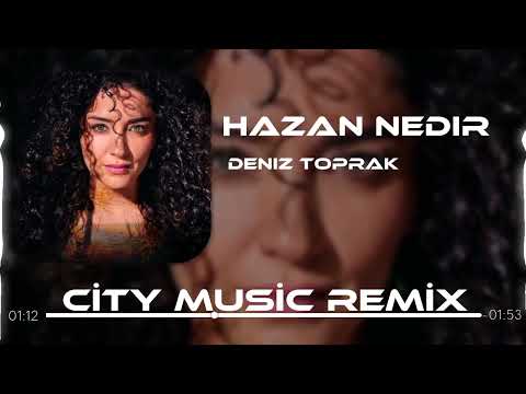 Deniz Toprak - Söylermisin Hazan Nedir ? ( City Music Remix )