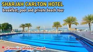SHARJAH CARLTON HOTEL TOUR