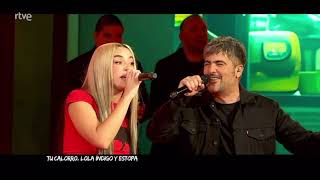Lola Indigo + Estopa [ Tu Calorro ]  25 Años Estopa La1 RTVE