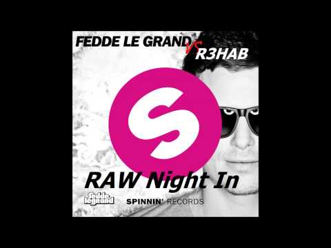 Fedde Le Grand vs R3hab - RAW Night In (Brenqen Mashup)