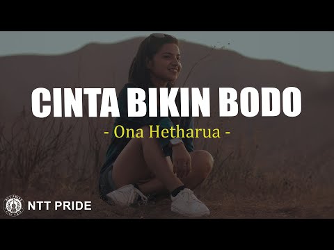 Cinta Bikin Bodo - Ona Hetharua (Lirik) Lagu Timur Terbaru 2025