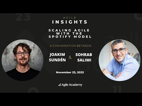 Scaling Agile with the Spotify model (Joakim Sundén in conversation with Sohrab Salimi)