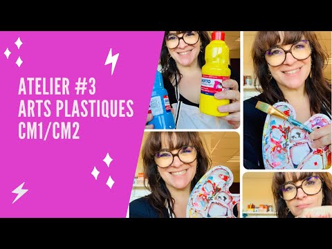 Atelier #3 Arts Plastiques CM1/CM2
