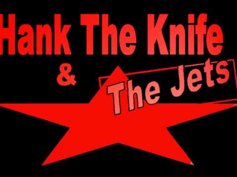 Hank The Knife & The Jets 
