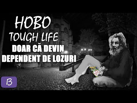 Hobo: Tough Life - Doar că DEVIN DEPENDENT de LOZURI