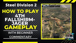 How to Play 4th Fallshirmjager Gameplay- Steel Division 2
