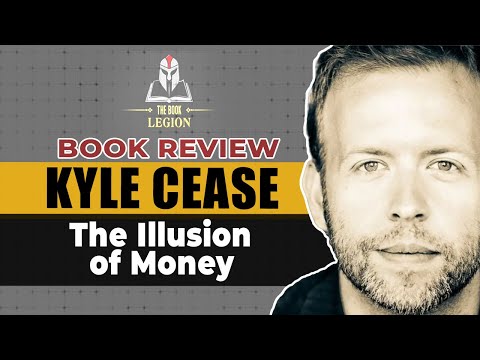 The Illusion of Money by Kyle Cease