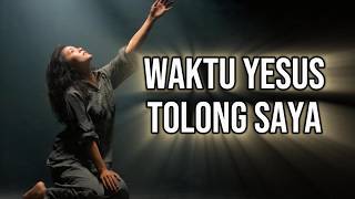 Download lagu Waktu Yesus Tolong saya | Cover mp3