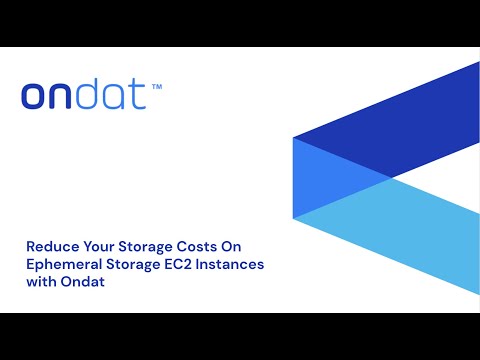 Reduce Your Storage Costs on Ephemeral Storage EC2 Instances with Ondat