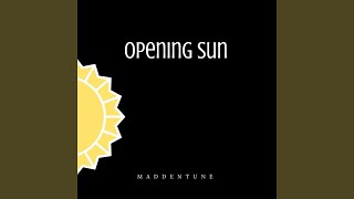 Opening Sun