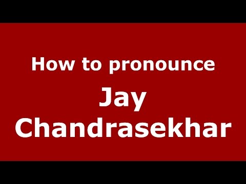 How to pronounce Jay Chandrasekhar (American English/India) - PronounceNames.com