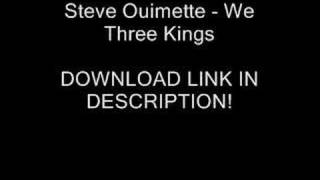 Steve Ouimette - We Three Kings + (DOWNLOAD)