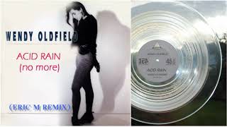 Wendy Oldfield - Acid Rain No More (Eric M Remix) hi nrg eurobeat trance edm synth pop dance 80s 90s