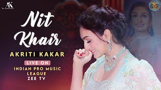 Nit Khair  Akriti Kakar  Indian Pro Music League