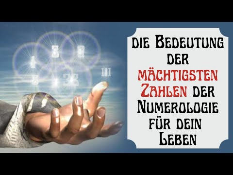 DU wirst erstaunt sein über die Bedeutung der mächtigsten Zahlen der Numerologie für dein Leben