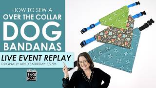 LIVE EVENT - How to Sew Over the Collar Dog Bandanas