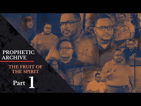 THE FRUIT OF THE SPIRIT, PART 1