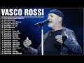Vasco Rossi Live Vasco Rossi Greatest Hits Full Album 2025 The Best Of Vasco Rossi