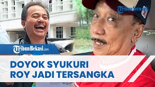 Doyok Syukuri Roy Suryo Jadi Tersangka, Sebut Doanya Terkabul seusai Sering Singgung Srimulat