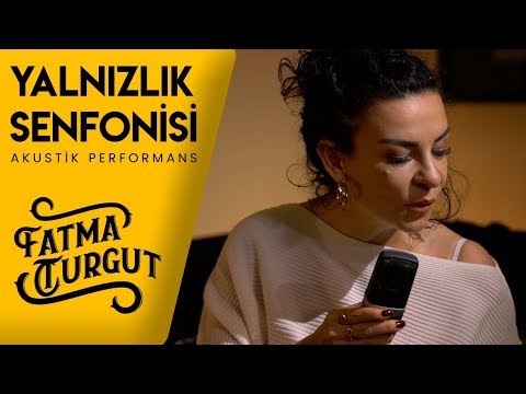 Fatma Turgut - Yalnızlık Senfonisi (Akustik Performans) #Canlı