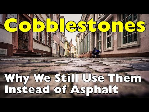 Why We Still Use Cobblestones Instead of Asphalt!