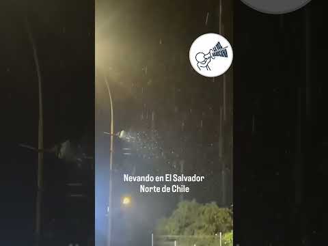 ❄️ ¡NIEVA EN EL NORTE DE CHILE! EL SALVADOR SE CUBRE DE BLANCO🇨🇱