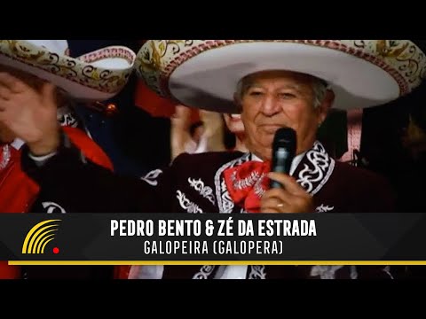 Galopeira - Pedro Bento e Zé da Estrada