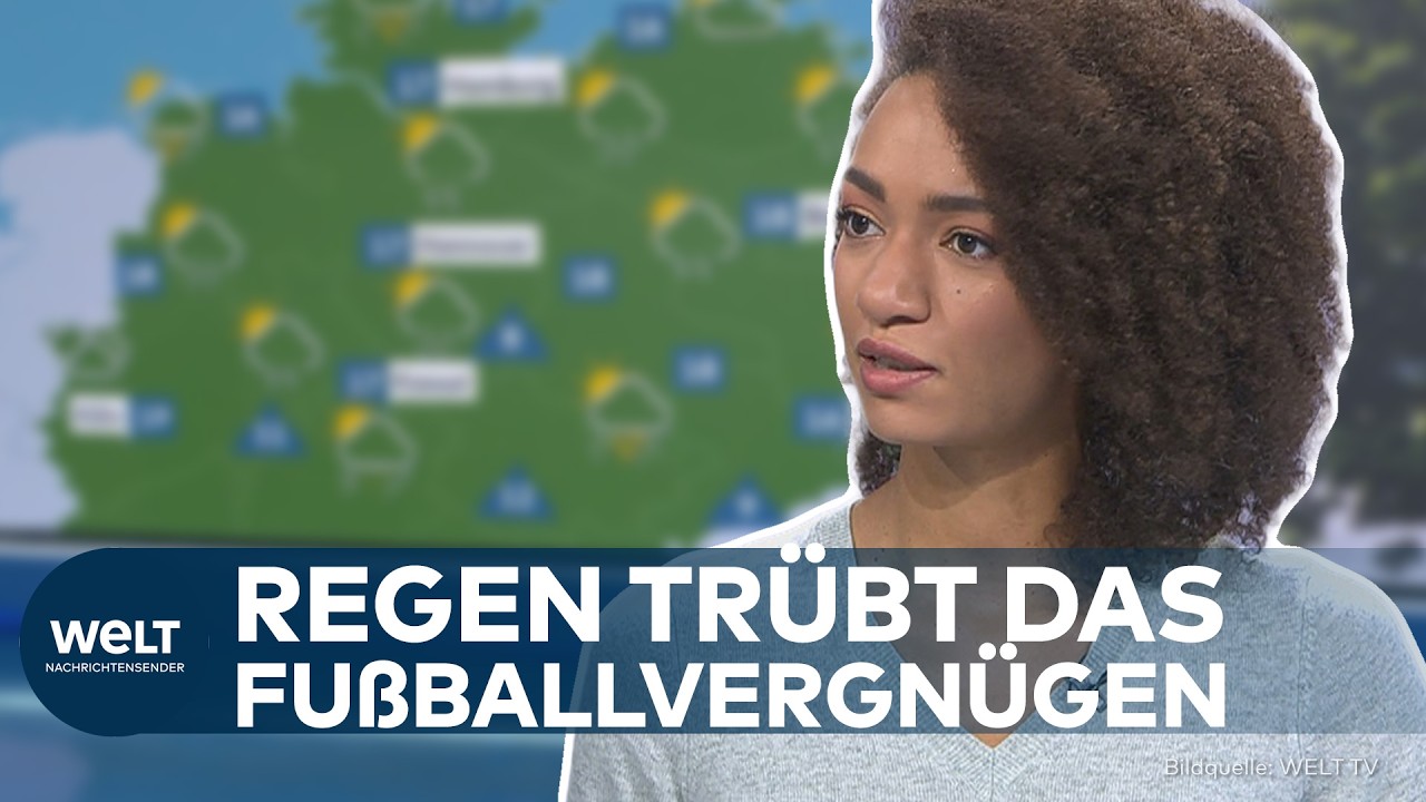 WETTER IN DEUTSCHLAND: Wolken und Regen zum Eröffnungsspiel! Lichtblicke zwischen den Schauern