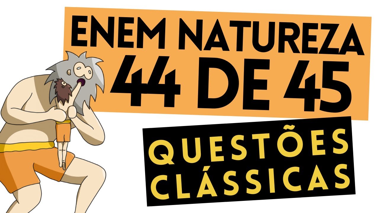 Sempre cai no Enem! Questões Clássicas Natureza (AVANÇADO)