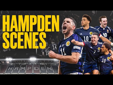 Unforgettable Hampden Scenes | McFadden, Ché Adams, McTominay & More! | Scotland National Team