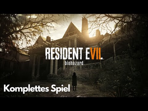 RESIDENT EVIL 7 BIOHAZARD | Full Game Playthrough | No Commentary | Deutsch