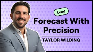 How to Build a Bulletproof Sales Forecast w/ Taylor Wilding