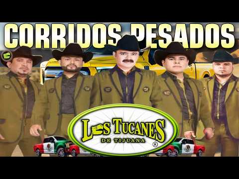 Los Tucanes de Tijuana 🔶Lo Mejor de los Corridos Bravos 💥 26 Éxitos Corridos Pesados Mix🎀🎀