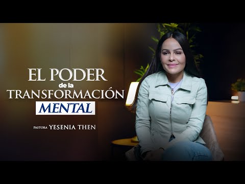 MASTERCLASS:  El poder de la transformación mental - Pastora Yesenia Then