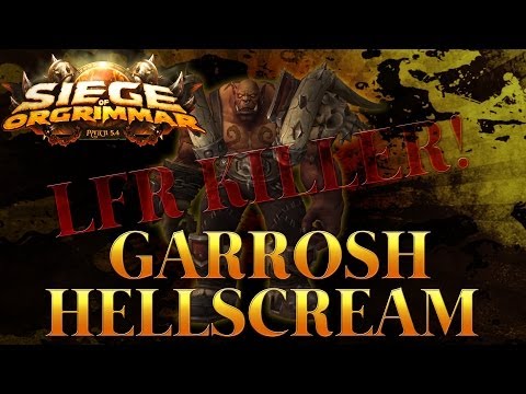 LFR Siege of Orgrimmar Garrosh Hellscream aka Wipefest